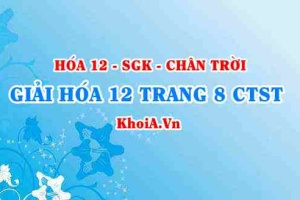 Giải Hóa 12 trang 8 Chân trời Sáng tạo